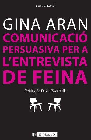 COMUNICACIO PERSUASIVA PER A L,ENTREVISTA DE FEINA | 9788490641859 | ARAN,GINA