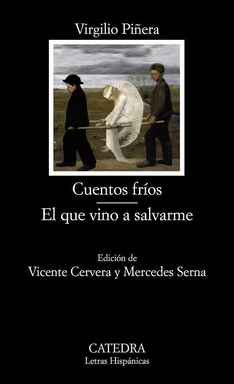 CUENTOS FRIOS,EL QUE VINO A SALVARME | 9788437624969 | PIÑERA,VIRGILIO