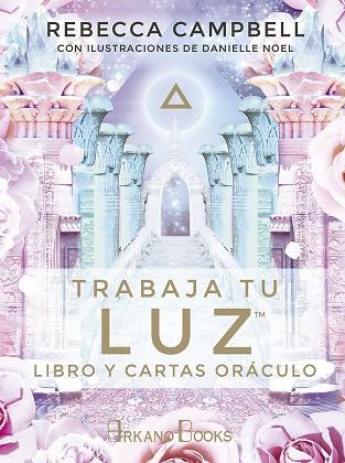 TRABAJA TU LUZ. LIBRO Y CARTAS ORÁCULO | 9788415292937 | CAMPBELL, REBECCA