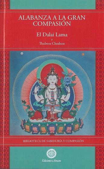 ALABANZA A LA GRAN COMPASION | 9788495094834 | DALAI LAMA/CHODRON, THUBTEN