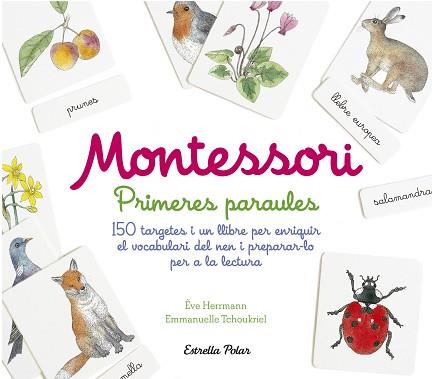 MONTESSORI. PRIMERES PARAULES+ 150 TARGETES I 1 LLIBRE | 9788491372011 | HERRMANN, ÈVE/TCHOUKRIEL, EMMANUELLE