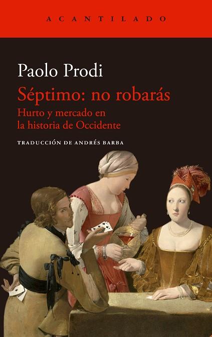 SÉPTIMO: NO ROBARAS. HURTO Y MERCADO EN LA HISTORIA DE OCCIDENTE | 9788419036940 | PRODI, PAOLO