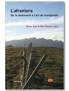 L'AFRONTERA. DE LA DOMINACIÓ A L'ART DE TRANSGREDIR | 9788492542512 | JANÉ, ÒSCAR/FORCADA, ERIC