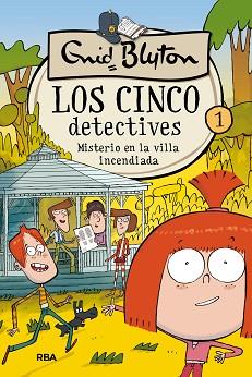 MISTERIO EN LA VILLA INCENDIADA. LOS CINCO DETECTIVES 1 (+9) | 9788427207790 | BLYTON , ENID