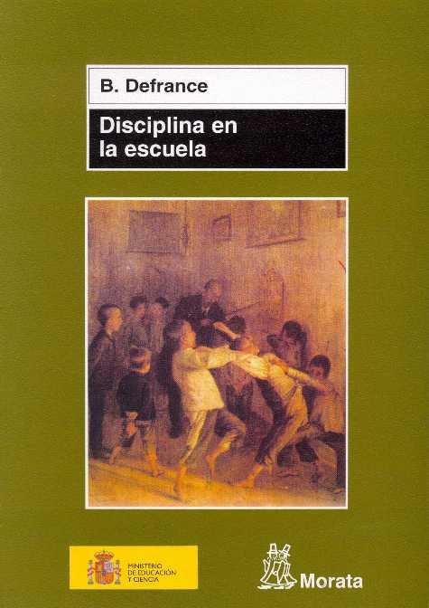 DISCIPLINA EN LA ESCUELA | 9788471125026 | DEFRANCE,B.