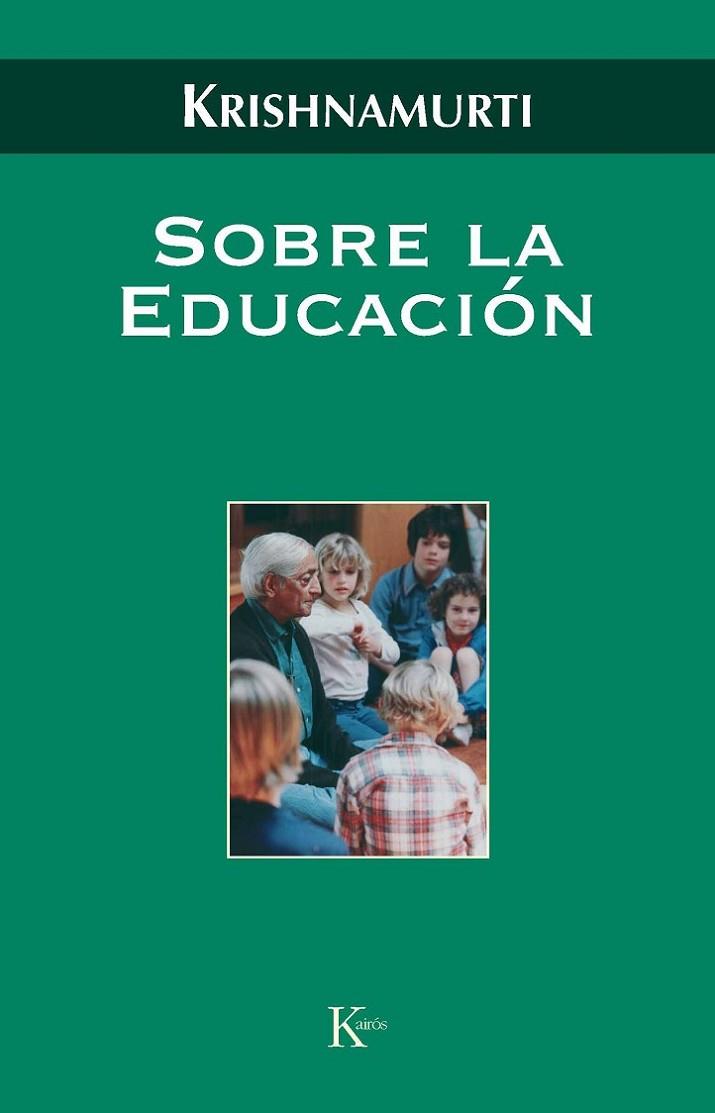 SOBRE LA EDUCACION | 9788472457058 | KRISHNAMURTI,J.