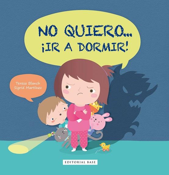 NO QUIERO IR A DORMIR | 9788415706823 | BLANCH,TERESA MARTINEZ,SIGRID