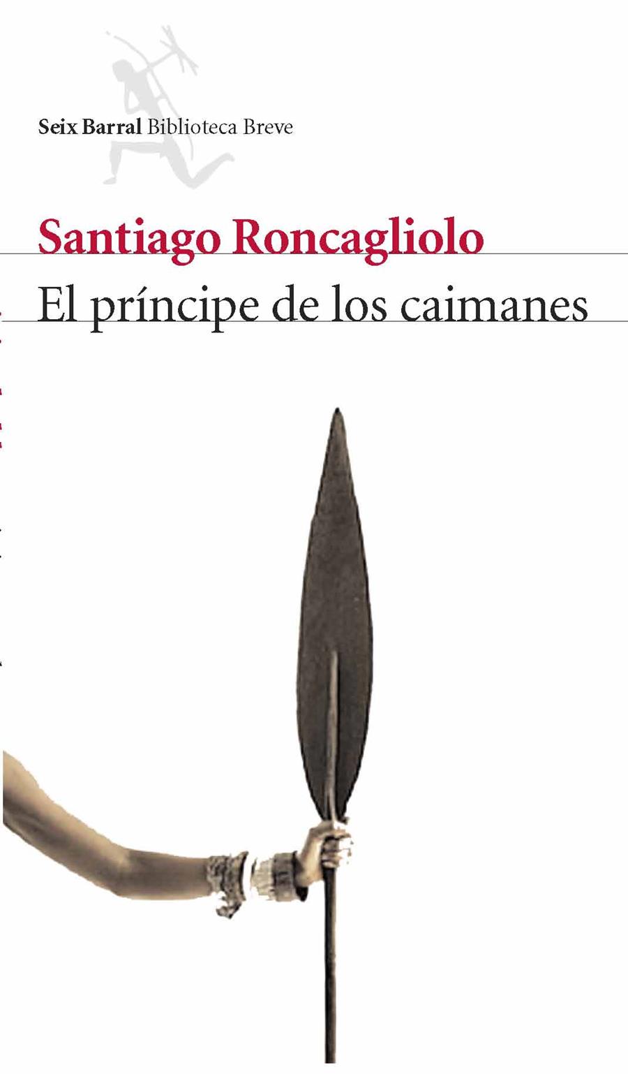 PRINCIPE DE LOS CAIMANES | 9788432212291 | RONCAGLIOLO,SANTIAGO