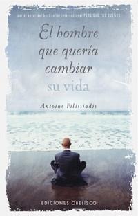 HOMBRE QUE QUERIA CAMBIAR SU VIDA | 9788497772631 | FILISSIADIS,ANTOINE