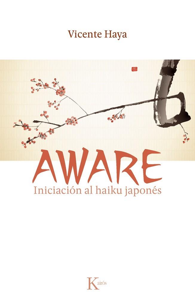 AWARE. INICIACION AL HAIKU JAPONES | 9788499882451 | HAYA,VICENTE