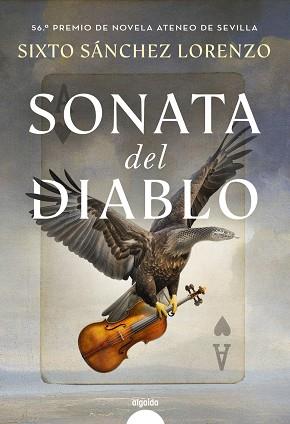 SONATA DEL DIABLO (56 PREMIO DE NOVELA ATENEO DE SEVILLA) | 9788491899396 | SÁNCHEZ LORENZO, SIXTO