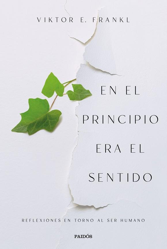 EN EL PRINCIPIO ERA EL SENTIDO.REFLEXIONES EN TORNO AL SER HUMANO | 9788449340413 | FRANKL, VIKTOR E.