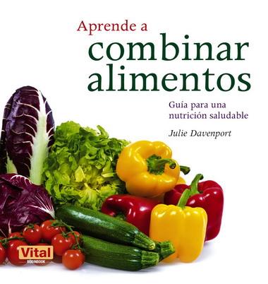 APRENDE A COMBINAR ALIMENTOS | 9788499170671 | DAVENPORT,JULIE