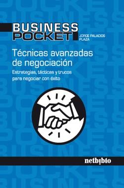 TECNICAS AVANZADAS DE NEGOCIACION | 9788497452311 | PALACIOS PLAZA,JORGE