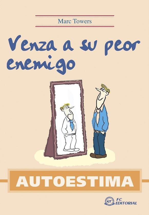 AUTOESTIMA. VENZA A SU PEOR ENEMIGO | 9788496169272 | TOWERS,MARC