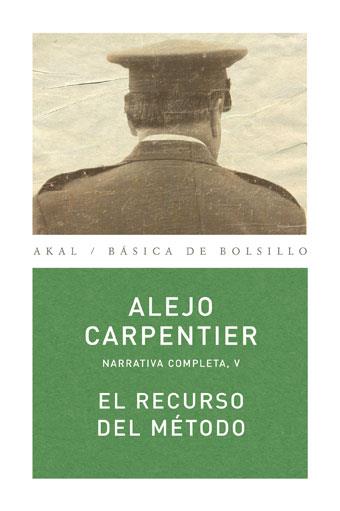 RECURSO DEL METODO. NARRATIVA COMPLETA V | 9788446024507 | CARPENTIER,ALEJO