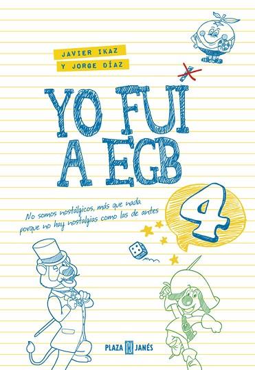 YO FUI A EGB 4 | 9788401017612 | DIAZ,JORGE IKAZ,JAVIER