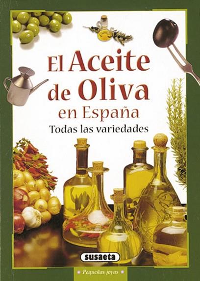 ACEITE DE OLIVA EN ESPAÑA TODAS LAS VARIEDADES | 9788430548804 | VARIOS AUTORES