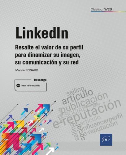 LINKEDIN. RESALTE EL VALOR DE SU PERFIL PARA DINAMIZAR SU IMAGEN | 9782409029639 | ROGARD,MARINA