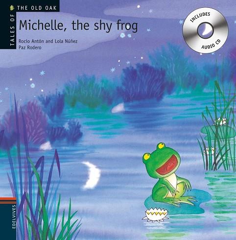 MICHELLE, THE SHY FROG | 9788426377241 | ANTON,ROCIO NUÑEZ,LOLA RODERO,PAZ