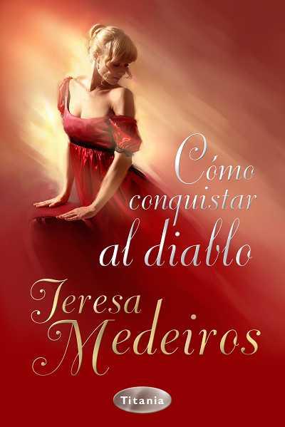 COMO CONQUISTAR AL DIABLO | 9788492916214 | MEDEIROS,TERESA