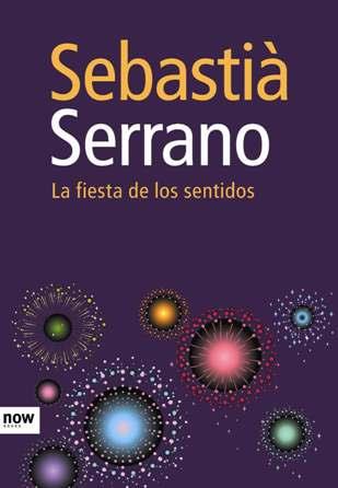 FIESTA DE LOS SENTIDOS | 9788493660291 | SERRANO,SEBASTIA