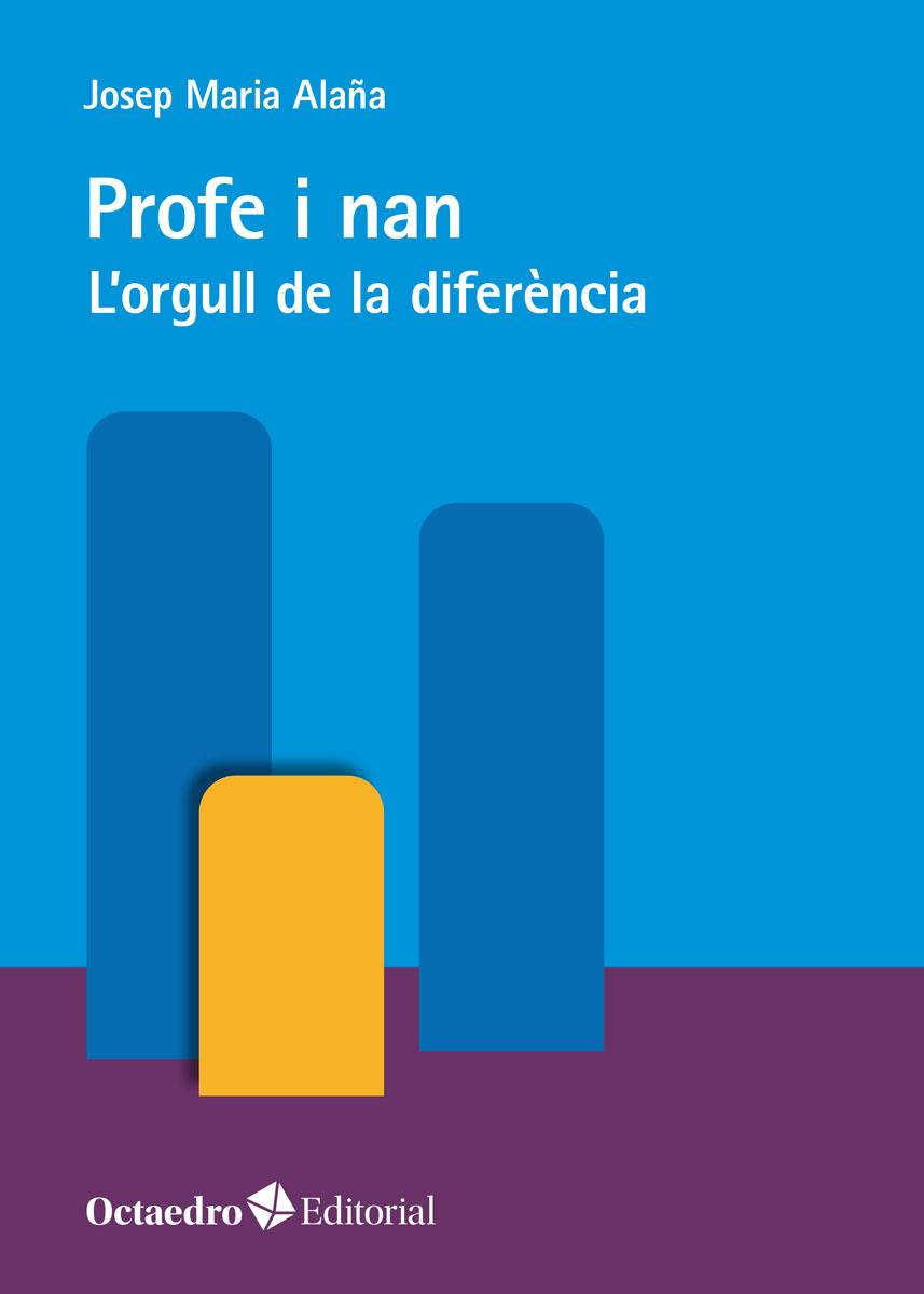 PROFE I NAN. L'ORGULL DE LA DIFERENCIA | 9788418819261 | ALAÑA NEGRE, JOSEP MARIA