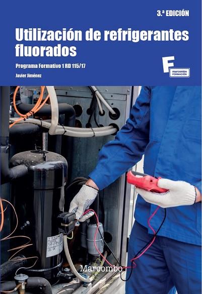 UTILIZACIÓN DE REFRIGERANTES FLUORADOS 3.ª EDICIÓN | 9788426738639 | JIMÉNEZ, JAVIER