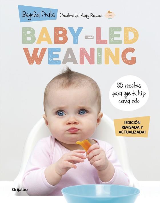 BABY-LED WEANING. 80 RECETAS PARA QUE TU HIJO COMA SOLO | 9788418055027 | PRATS, BEGOÑA