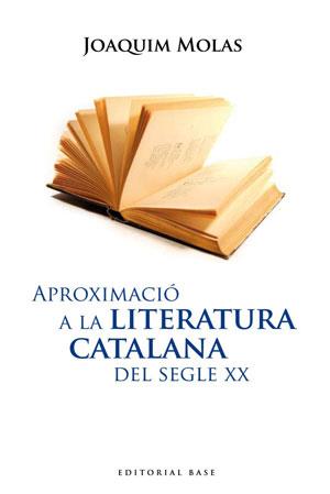 APROXIMACIO A LA LITERATURA CATALANA DEL SEGLE XX | 9788492437122 | MOLAS,JOAQUIM