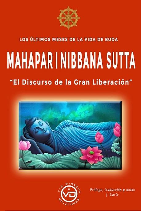 LOS ULTIMOS MESES DE LA VIDA DE BUDA MAHAPARINIBBANA SUTTA | 9788412754438 | JOSE CARTE