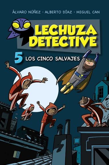  LOS CINCO SALVAJES | 9788469886144 | LECHUZA, EQUIPO