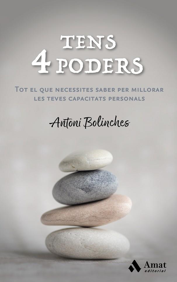 TENS 4 PODERS. TOT EL QUE NECESSITES SABER PER MILLORAR LES TEVES CAPACITATS PERSONALS | 9788418114687 | BOLINCHES, ANTONI