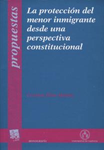 PROTECCION DEL MENOR INMIGRANTE DESDE UNA PERSPECTIVA CONSTITUCIONAL | 9788437054155 | ELIAS MENDEZ,CRISTINA