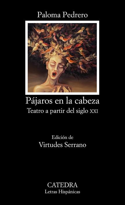 PAJAROS EN LA CABEZA. TEATRO A PARTIR DEL SIGLO XXI | 9788437631073 | PEDRERO,PALOMA