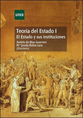 TEORIA DEL ESTADO 1. EL ESTADO Y SUS INSTITUCIONES | 9788436260564 | RUBIO LARA,Mª JOSEFA