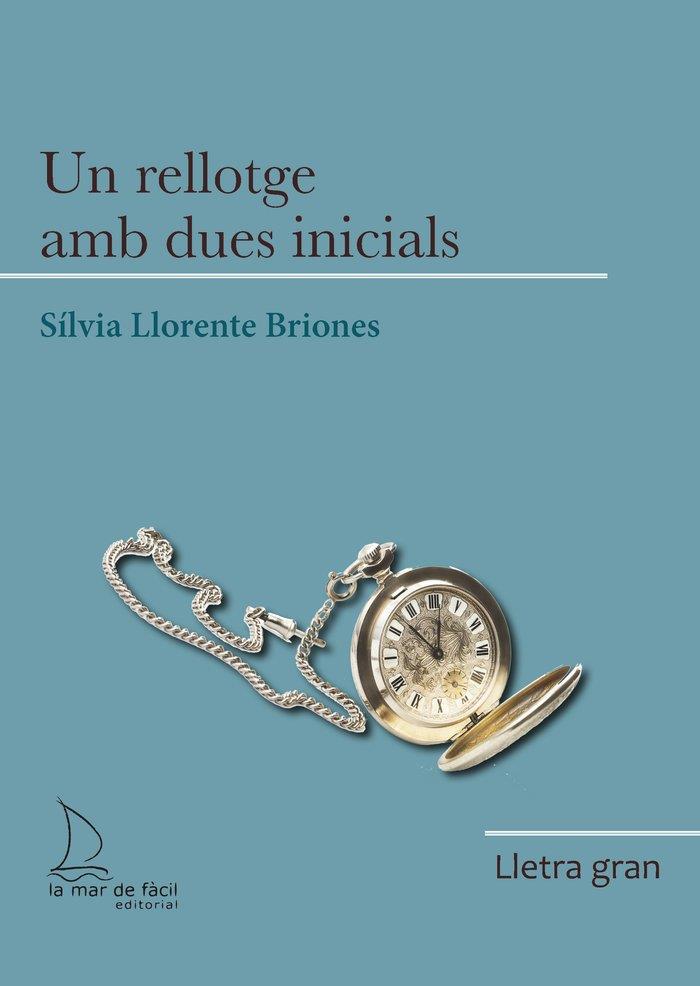 UN RELLOTGE AMB DUES INICIALS | 9788418378614 | LLORENTE BRIONES, SÍLVIA