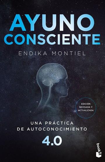 AYUNO CONSCIENTE. UNA PRÁCTICA DE AUTOCONOCIMIENTO 4.0 | 9788408251538 | MONTIEL, ENDIKA