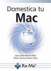 DOMESTICA TU MAC | 9788499642703 | MORENO PEREZ,JUAN CARLOS RAMOS PEREZ,ARTURO FRANCISCO