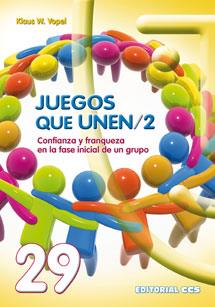 JUEGOS QUE UNEN 2. CONFIANZA Y FRANQUEZA EN LA FASE INICIAL DE UN GRUPO | 9788498422818 | VOPEL,KLAUS W.