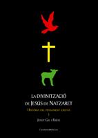 DIVINITZACIO DE JESUS DE NATZARET. HISTORIA DEL PENSAMENT CRISTIA 1 | 9788497915779 | GIL I RIBAS,JOSEP