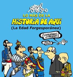 LO MAS DE LA HISTORIA DE AQUI. LA EDAD FORGESPORANEA | 9788467044096 | FORGES,ANTONIO FRAGUAS