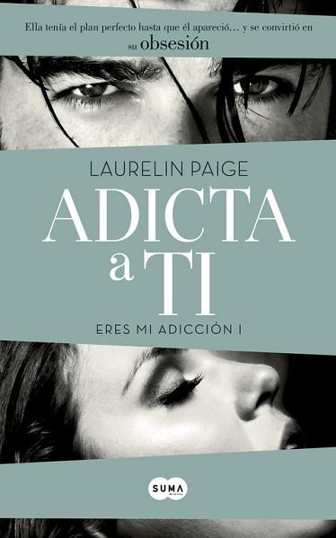 ADICTA A TI. ERES MI ADICCION 1 | 9788483657560 | PAIGE,LAURELIN