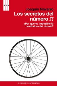 SECRETOS DEL NUMERO PI. POR QUE ES IMPOSIBLE LA CUADRATURA DEL CIRCULO? | 9788498679182 | NAVARRO,JOAQUIN