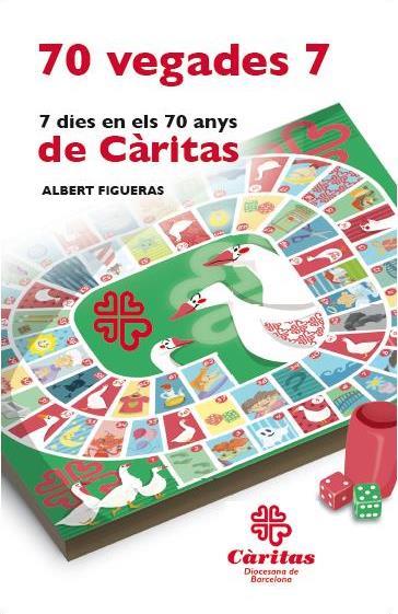 70 VEGADES 7. 7 DIES EN ELS 70 ANYS DE CARITAS | 9788416256488 | FIGUERAS,ALBERT