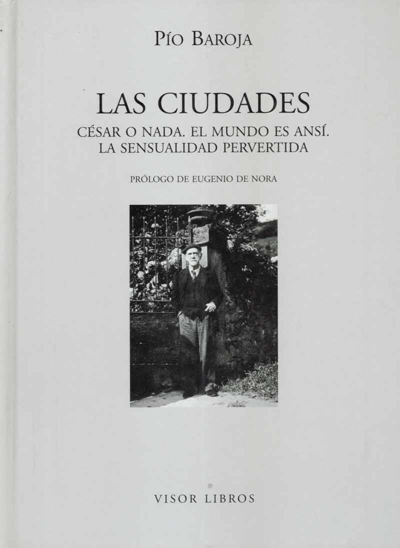 CIUDADES,CESAR O NADA EL MUNDO ES ANSI,LA SEXUALIDAD PERVERTIDA | 9788475228358 | BAROJA,PIO