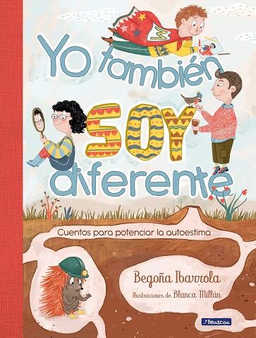 YO TAMBIEN SOY DIFERENTE. CUENTOS PARA POTENCIAR LA AUTOESTIMA | 9788448855253 | IBARROLA, BEGOÑA/MILLAN, BLANCA