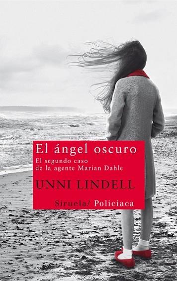 ANGEL OSCURO. SEGUNDO CASO DE LA AGENTE MARIAN DAHLE | 9788498417333 | LINDELL,UNNI