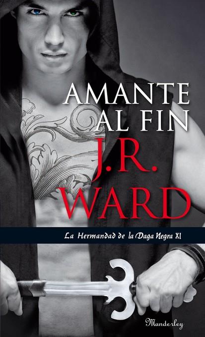 AMANTE AL FIN. LA HERMANDAD DE LA DAMA NEGRA XI | 9788483655665 | WARD,J.R.(JESSICA BIRD)