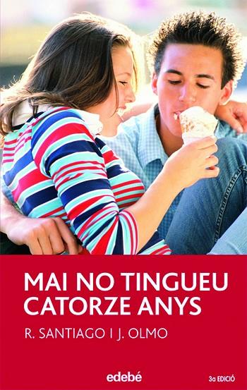 MAI NO TINGUEU CATORZE ANYS | 9788423688289 | SANTIAGO,ROBERTO OLMO,JESUS